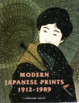 SMITH, Lawrence - Modern Japanese Prints 1912-1989.