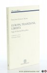 Elías de Tejada, Francisco. - Europa, tradizione, libertà. Saggi di filosofia della politica. Introduzione e cura di Giovanni Turco.