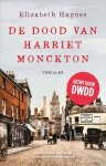 Elizabeth Haynes - De dood van Harriet Monckton Elizabeth Haynes - De dood van Harriet Monckton