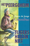 Jonge, Harm. de - Het peergeheim, Tijgers huilen niet (Omnibus)