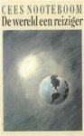 Cees Nooteboom - De wereld een reiziger