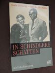 Schindler, Emilie und Erika [Bearb.] Rosenberg: - In Schindlers Schatten. Emilie Schindler erzählt ihre Geschichte