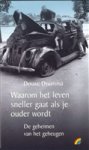 Draaisma , Douwe .   - Waarom  het  Leven  Sneller  Gaat  Wanneer  je  Ouder  Wordt . ( Voorgelezen door Jan Meng . ) Verkorte versie  6 CD'S - luisterboek . [ ISBN 9789047600435 ] 