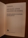 Jacobs, Arnold - Een jaar leven volgens de Bijbel. Alle Bijbelse geboden en voorschriften in praktijk gebracht
