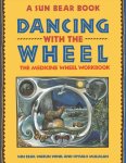 Sun Bear; Wabun Wind; Crysalis Mulligan - Dancing With The Wheel