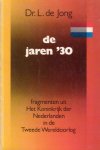Jong, Dr. L. de - De jaren `30. Fragmenten uit Het Koninkrijk der Nederlanden in de Tweede Wereldoorlog