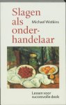 Michael Watkins 35886 - Slagen als onderhandelaar lessen voor een succesvolle deal