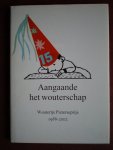 Boonstra, Bregje (red.) - Aangaande het wouterschap. Woutertje Pieterseprijs 1988-2002