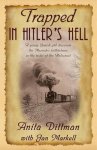 Anita Dittman, Jan Markell - Trapped in Hitler's Hell
