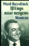 Ruyslinck, Ward. - IJlings naar nergens Ruyslinck, Ward. - IJlings naar nergens