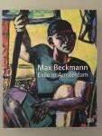 Carla Schulz-Hoffmann / Christian Lenz / Beatrice von Bormann - Max Beckmann Exile in Amsterdam