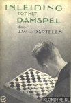 Dartelen, J.W. van - Inleiding tot het damspel