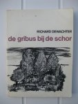 Dewachter, Richard - De Gribus bij de Schor. Novelle.