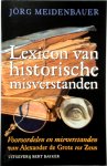 Jörg Meidenbauer - Lexicon van historische misverstanden Vooroordelen en misverstanden van Alexander de Grote tot Zeus