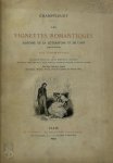 Célestin Nanteuil, Tony Johannot, Devéria, Jeanron, Edouard May, Jean Gigoux, Camille Rogier, Achille Allier - Les Vignettes Romantiques Histoire de la Littérature et de l'Art 1825-1840