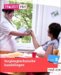 C.A. Abrahamse, P.A.M. Mocking - Traject V&V  - Verpleegtechnisch handelingen niveau 3 basisboek