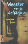 Annejoke Smids - Meester van de schaduw
