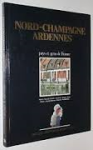 Collectif - NORD-CHAMPAGNE ARDENNES - Pays et Gens de France