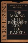 Lessing, Doris - Canopus in Argos : Archives - The making of the representative for planet 8 Lessing, Doris - Canopus in Argos : Archives - The making of the representative for planet 8