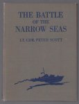 Peter Markham Scott - The battle of the narrow seas : a history of the light Coastal forces in the channel and North Sea, 1939-1945