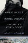 Azadeh Moaveni - Guest House for Young Widows