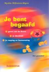 Dijkstra-Algra, Nynke - Je bent begaafd. Gaven van de Geest. Je identiteit. Je roeping en bestemming