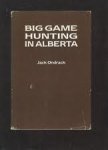 Jack Ondrack - Big Game Hunting in Alberta