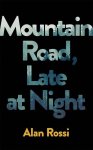Alan Rossi - Mountain Road, Late at Night