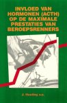Hueting, J. - Invloed van hormonen (ACTH) op de maximale prestaties van beroepsrenners