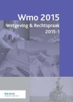  - Wetgeving & Rechtspraak / 2015.1 / Wmo / 2015-1