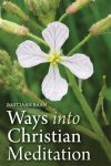 Bastiaan Baan - Ways into Christian Meditation Bastiaan Baan - Ways into Christian Meditation