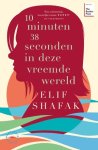 Elif Shafak - 10 Minuten 38 Seconden In Deze Vreemde Wereld Elif Shafak - 10 Minuten 38 Seconden In Deze Vreemde Wereld