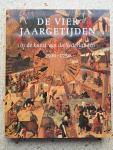 diverse auteurs - De vier jaargetijden / in de kunst van de Nederlanden ca. 1500-1750