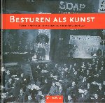 Roos, Jan de - Besturen als Kunst, Lokale Sociaal-Democraten 100 jaar verenigd, 263 pag. hardcover, gave staat