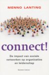 Lanting, Menno - Connect ! De impact van sociale netwerken op organisaties en leiderschap