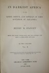 Stanley, Henry M. - In Darkest Africa or The Quest, Rescue, and Retreat of Emin Governor of Equatoria Stanley, Henry M. - In Darkest Africa or The Quest, Rescue, and Retreat of Emin Governor of Equatoria
