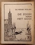 POLAK, HENRI. & JONG, TOON DE. - De zoom van het Gooi.