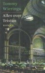 Wieringa, Tommy - Alles over Tristan