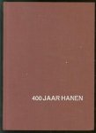 ALGM van Agt - 400 Jaar Hanen