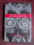 Cornis-Pope, Marcel - Narrative Innovation and Cultural Rewriting in the Cold War Era and After Cornis-Pope, Marcel - Narrative Innovation and Cultural Rewriting in the Cold War Era and After