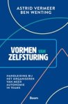 Astrid Vermeer ; Ben Wenting - Vormen van zelfsturing