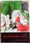 Booy H Th, Cramer Schaap D A, Evenhuis Gertie, Graaff C N, Graaff Bresters M H, e.a. Illustraties Krever Jetty - Kerstboek Het licht schijnt overal