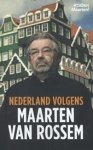 Rossem, Maarten van - Nederland volgens Maarten van Rossem Rossem, Maarten van - Nederland volgens Maarten van Rossem