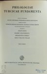Jean Deny, Kaare Gronbech, Helmuth Scheel, Zeki Velidi Togan - Philologiae Turcicae Fundamenta [Foundations of Turkish Philology] Tomus Primus