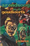 J. Nowee - Arendsoog en de goudkoorts