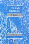 Hanfling, Oswald (editor) - Life and Meaning; a reader