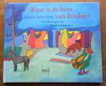 Schretlen, Ignace & Schiltkamp, Susan - Waar is de beer van Boukje ? Met kleurrijke illustraties van Susan Schildkamp