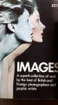 Litchfield, David (Art Director) - IMAGES. A superb collection of work by the best of British and Foreign photographers and graphic artists