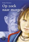 Krauss, Irma - Op zoek naar morgen Krauss, Irma - Op zoek naar morgen