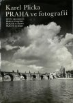 Karel Plicka - Praha ve fotografii Prag in Fotografien, Prague in Pictures, Praque en images.